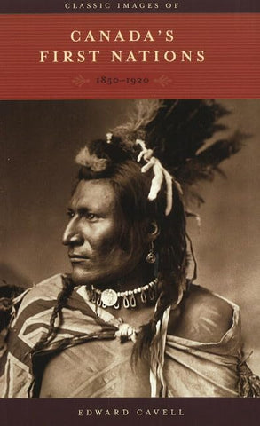 Classic Images of Canada's First Nations
