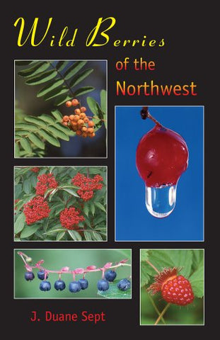 Wild Berries of the Northwest