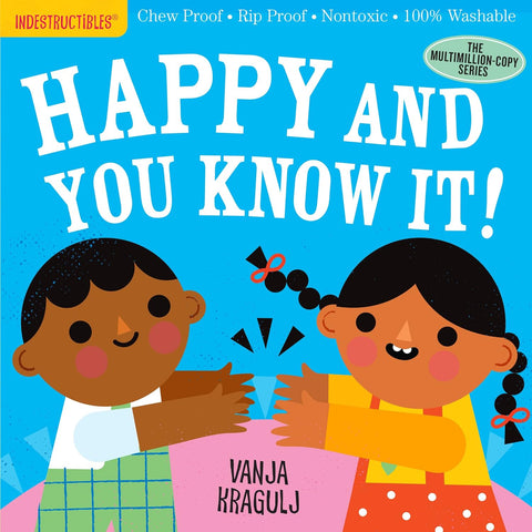 Happy and You Know It! (Indestructibles® Book)