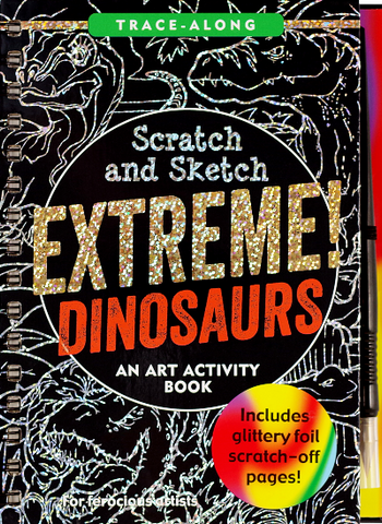 Extreme! Dinosaurs Scratch and Sketch