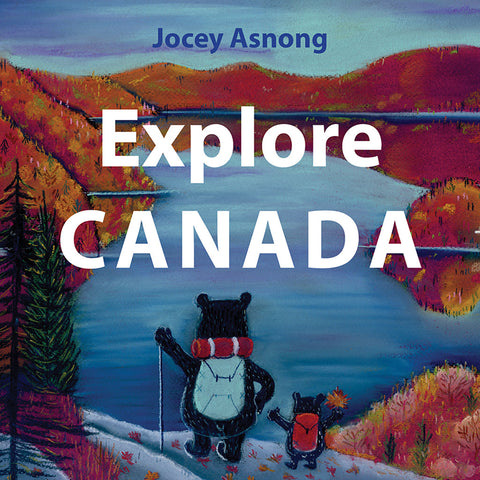 Explore Canada (Board Book Edition)