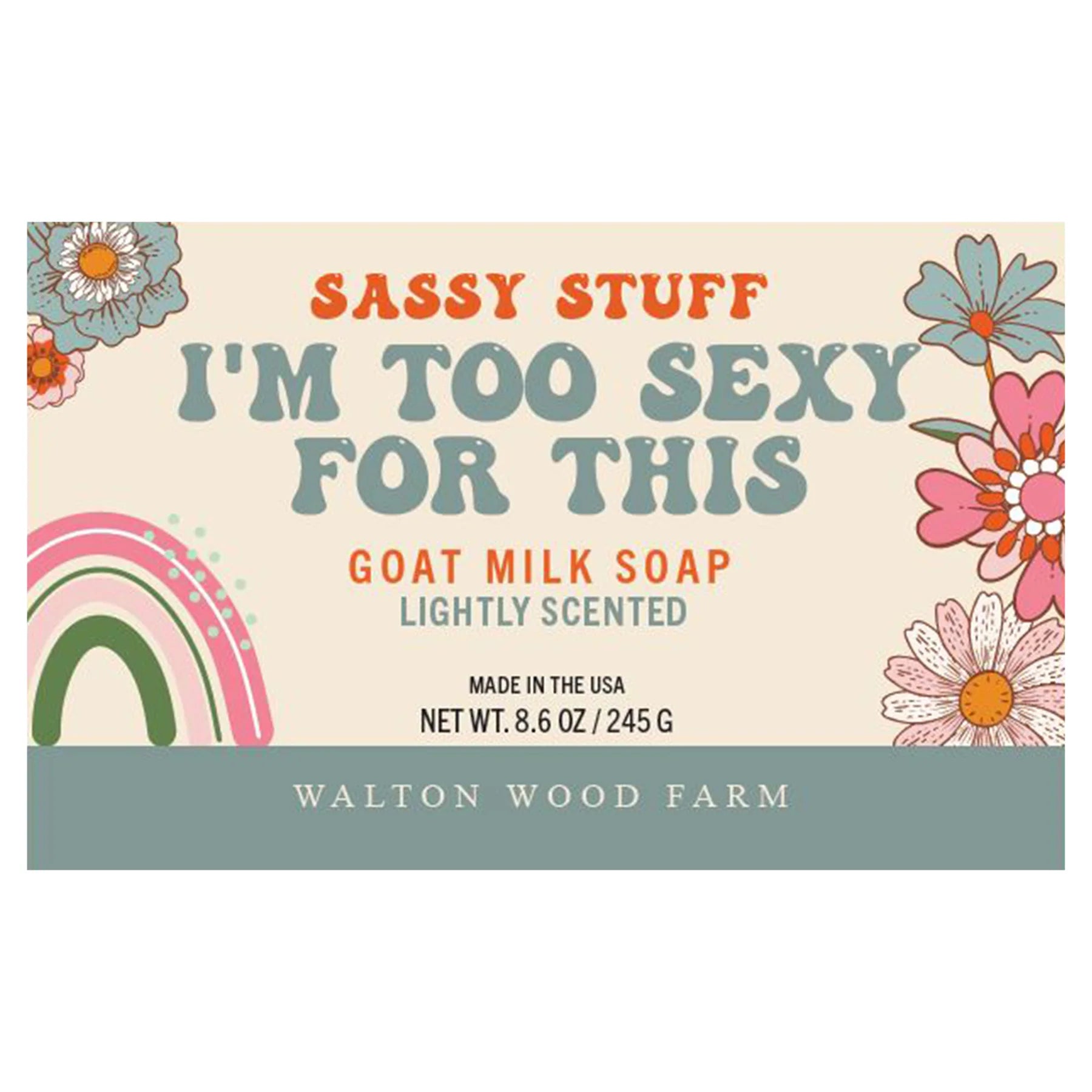 I'm Too Sexy For This Soap Goat Milk Bar Soap 8.6 oz