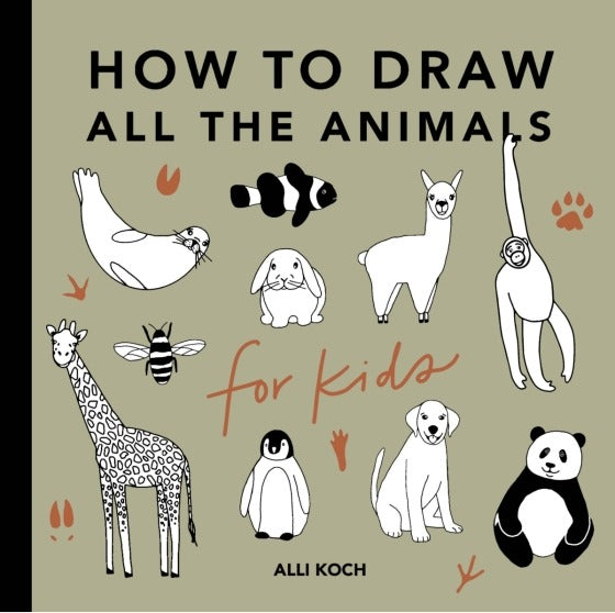 How to Draw All the Animals by Alli Koch