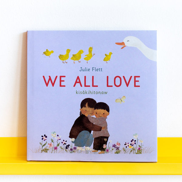 We All Love by Julie Flett
