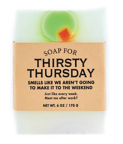 SOAP FOR THIRSTY THURSDAY