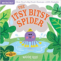 The Itsy Bitsy Spider - Indestructibles Book