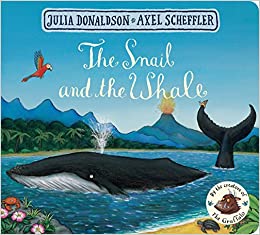 The Snail And The Whale - Board Book