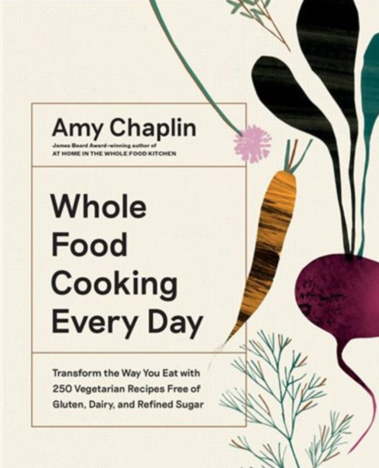 Whole Food Cooking Everyday Cookbook