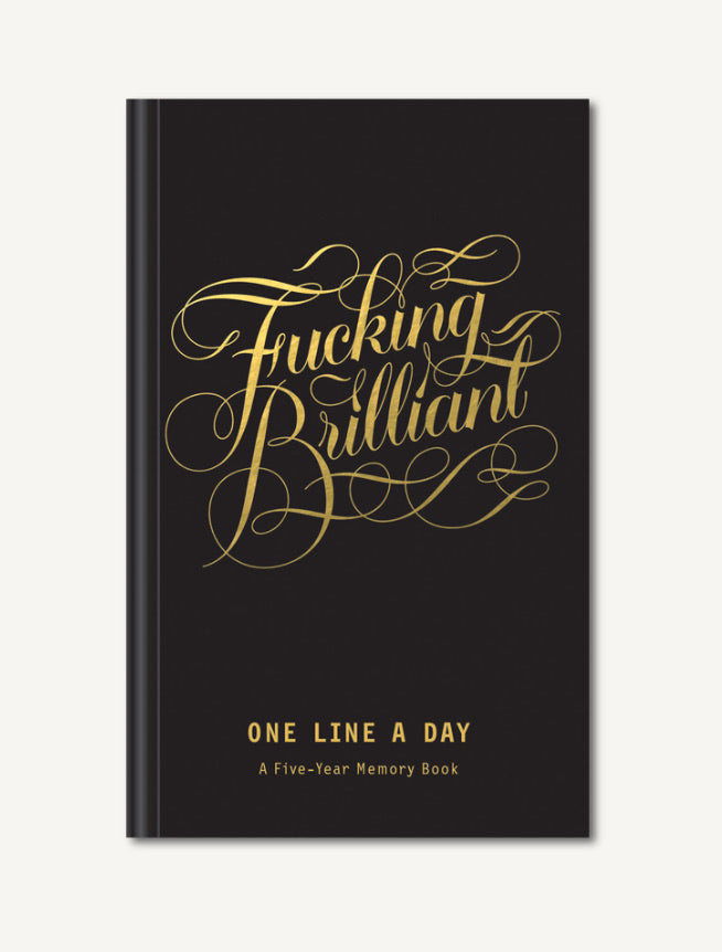Fucking Brilliant One Line A Day Journal