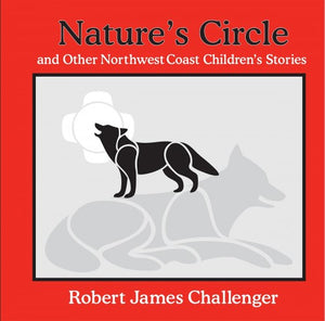 Nature's Circle and Other Northwest Coast Children's Stories